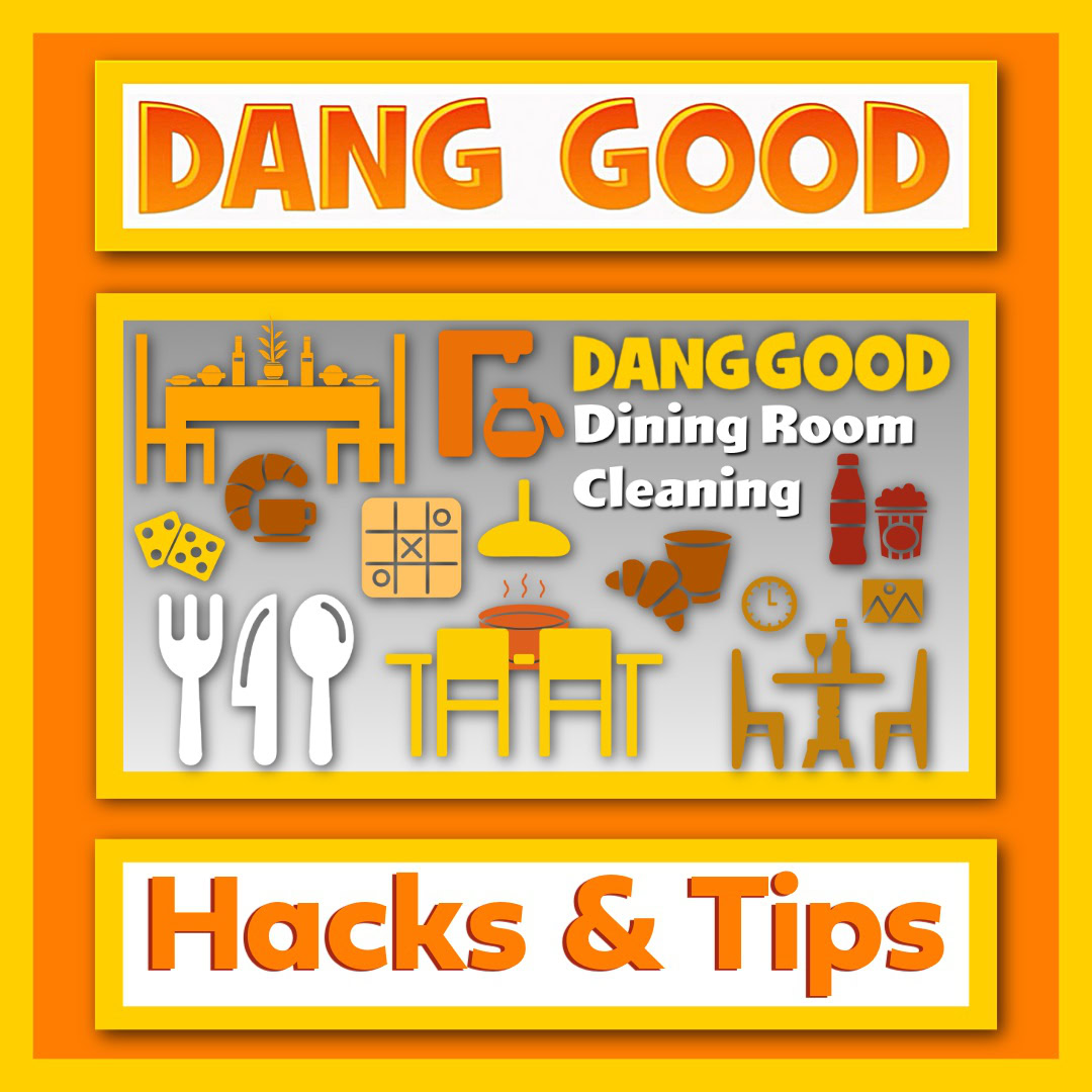 Dining Room Cleaning Hacks